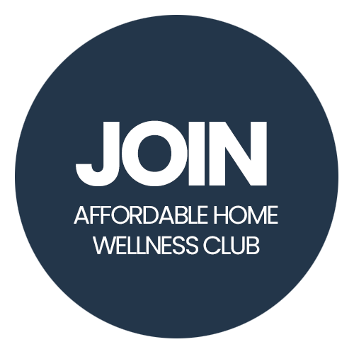 Join the Affordable Home Wellness Club